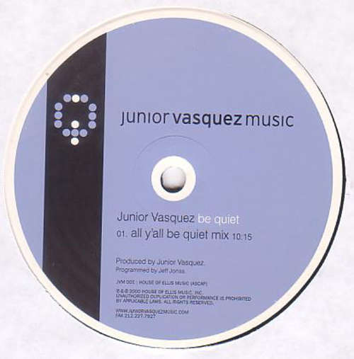 Cover Junior Vasquez - Be Quiet (12) Schallplatten Ankauf