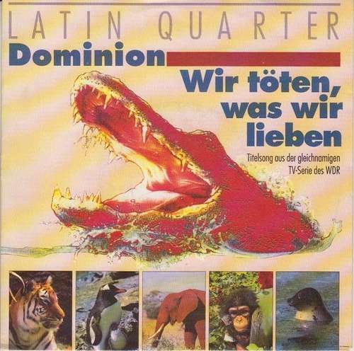 Cover Latin Quarter - Dominion / Wir Töten, Was Wir Lieben (7, Single) Schallplatten Ankauf