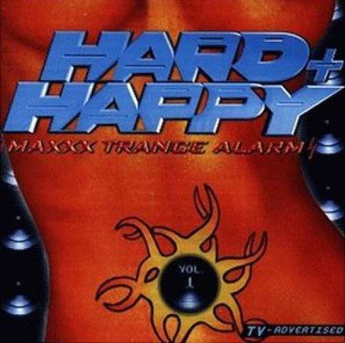Cover Various - Hard + Happy Vol. 1 - Maxxx Trance Alarm (2xCD, Comp, Mixed) Schallplatten Ankauf