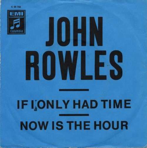 Bild John Rowles - If I Only Had Time / Now Is The Hour (7, Single) Schallplatten Ankauf