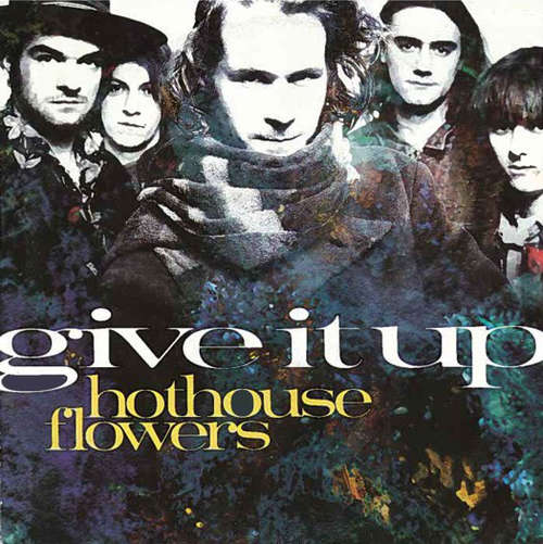 Cover Hothouse Flowers - Give It Up (7, Single) Schallplatten Ankauf