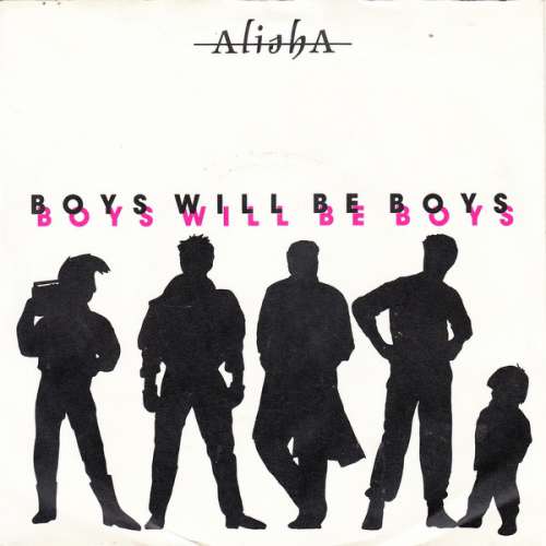Cover Alisha - Boys Will Be Boys (7, Single) Schallplatten Ankauf