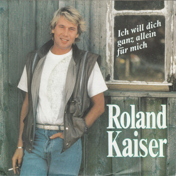 Cover Roland Kaiser - Ich Will Dich Ganz Allein Für Mich (7, Single) Schallplatten Ankauf