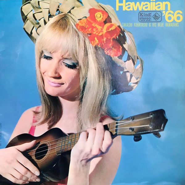 Cover Takashi Kobayashi & His Blue Hawaiians* - Hawaiian '66 = ハワイアン '66 (LP) Schallplatten Ankauf