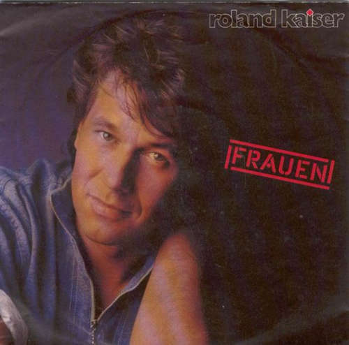 Cover Roland Kaiser - Frauen (7, Single) Schallplatten Ankauf