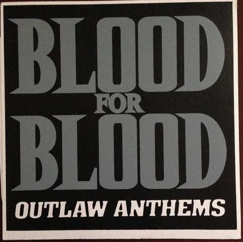 Cover Blood For Blood - Outlaw Anthems (LP, Album, Ltd, Num, Whi) Schallplatten Ankauf