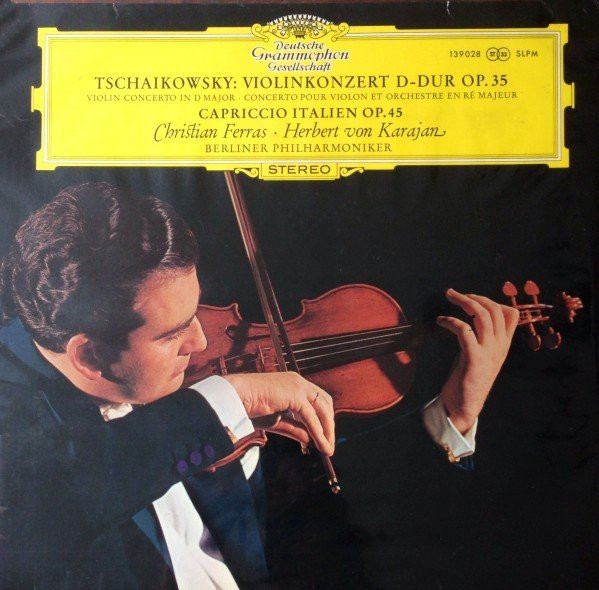 Cover Tschaikowsky* - Christian Ferras · Herbert von Karajan · Berliner Philharmoniker - Violinkonzert D-dur Op.35 · Capriccio Italien Op.45 (LP) Schallplatten Ankauf