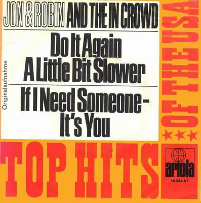 Cover Jon & Robin And The In Crowd (3) - Do It Again A Little Bit Slower / If I Need Someone - It's You (7, Single) Schallplatten Ankauf