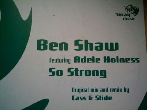 Cover Ben Shaw Featuring Adele Holness - So Strong (12) Schallplatten Ankauf