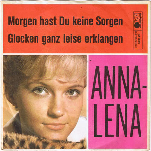 Cover Anna-Lena* - Morgen Hast Du Keine Sorgen / Glocken Ganz Leise Erklangen (7, Single) Schallplatten Ankauf