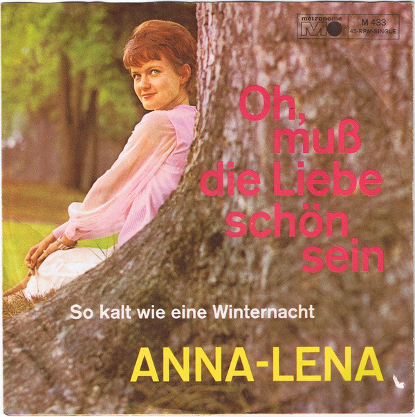 Cover Anna-Lena* - Oh, Muss Die Liebe Schön Sein (7, Single) Schallplatten Ankauf