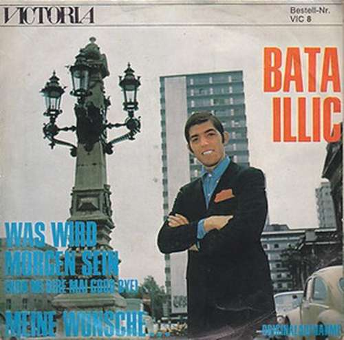 Cover Bata Illic - Was Wird Morgen Sein (Non Mi Dire Mai Good Bye) (7, Single) Schallplatten Ankauf