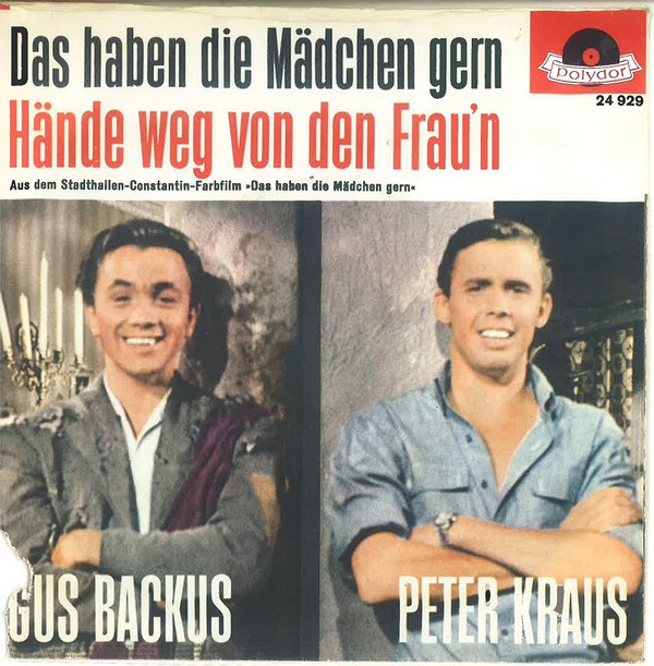 Bild Gus Backus / Peter Kraus - Das Haben Die Mädchen Gern / Hände Weg Von Den Frau'n (7, Single, Mono) Schallplatten Ankauf
