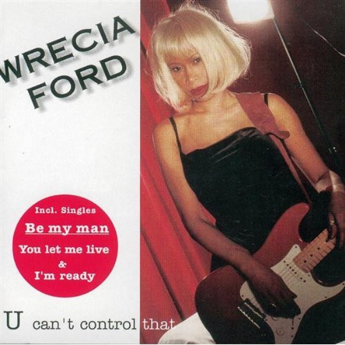 Cover Wrecia Ford - U Can't Control That (CD, Album) Schallplatten Ankauf