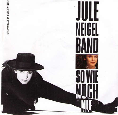 Cover Jule Neigel Band - So Wie Noch Nie (7, Single, Red) Schallplatten Ankauf