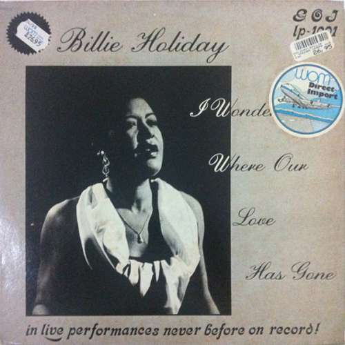 Cover Billie Holiday - I Wonder Where Our Love Has Gone (LP, Mono, RE) Schallplatten Ankauf