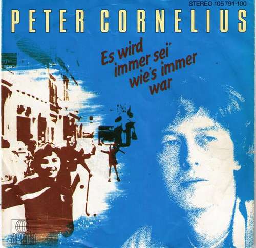 Cover Peter Cornelius - Es Wird Immer Sei' Wie's Immer War (7, Single) Schallplatten Ankauf