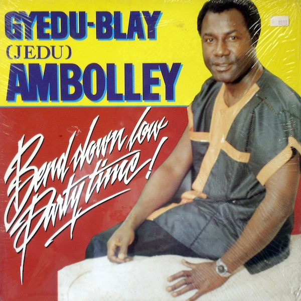 Cover Gyedu-Blay Ambolley* - Bend Down Low Party Time! (LP, Album) Schallplatten Ankauf