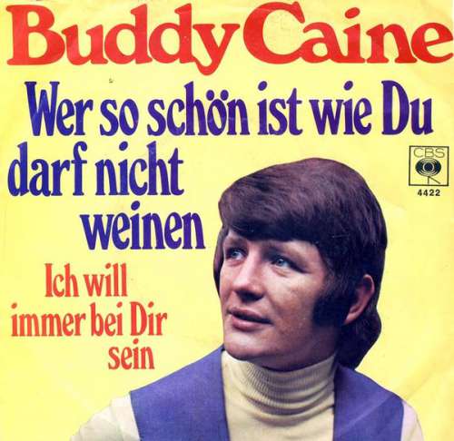 Cover Buddy Caine - Wer So Schön Ist Wie Du, Darf Nicht Weinen (7, Single) Schallplatten Ankauf
