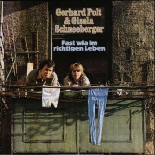 Cover Gerhard Polt & Gisela Schneeberger - Fast Wia Im Richtigen Leben (LP, Album) Schallplatten Ankauf