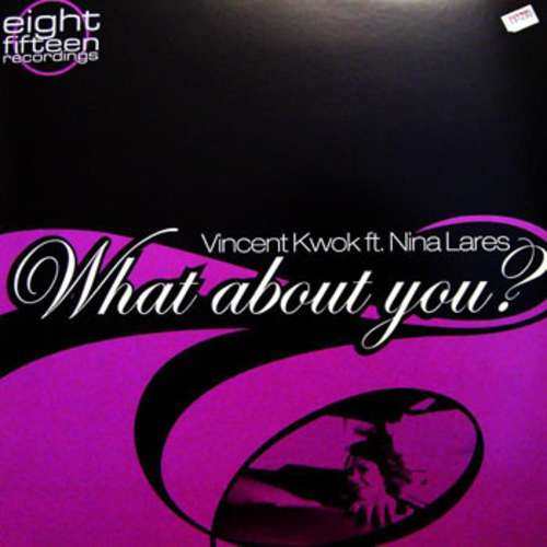 Cover Vincent Kwok Featuring Nina Lares - What About You? (12) Schallplatten Ankauf