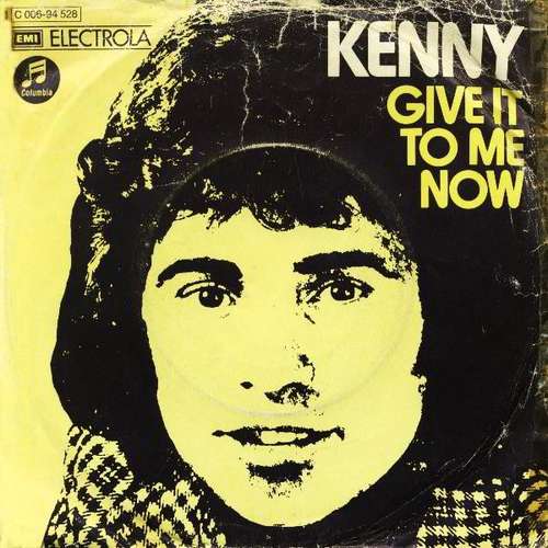 Cover Kenny* - Give It To Me Now (7, Single) Schallplatten Ankauf