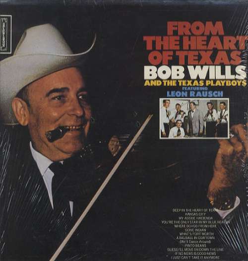 Cover Bob Wills And The Texas Playboys* Featuring Leon Rausch - From The Heart Of Texas (LP, Album, RE) Schallplatten Ankauf