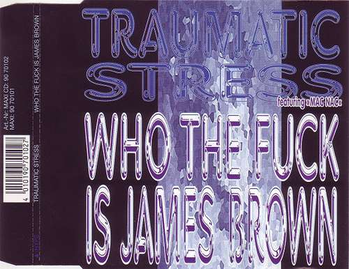 Cover Traumatic Stress - Who The Fuck Is James Brown? (CD, Maxi) Schallplatten Ankauf