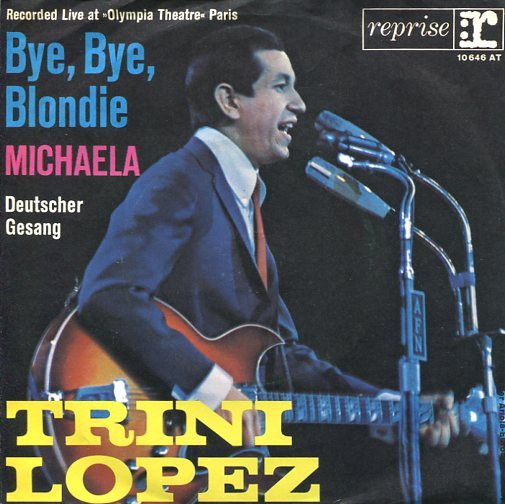 Cover Trini Lopez - Bye, Bye, Blondie (7, Single, Mono) Schallplatten Ankauf