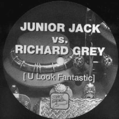 Cover Junior Jack vs. Richard Grey - U Look Fantastic (12) Schallplatten Ankauf