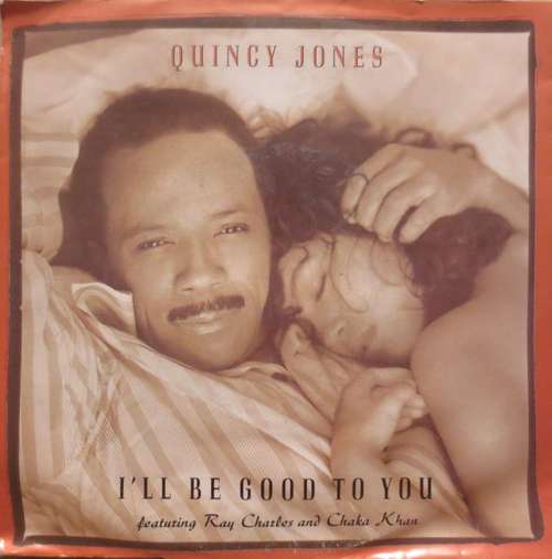 Bild Quincy Jones Featuring Ray Charles and Chaka Khan - I'll Be Good To You (7, Single) Schallplatten Ankauf