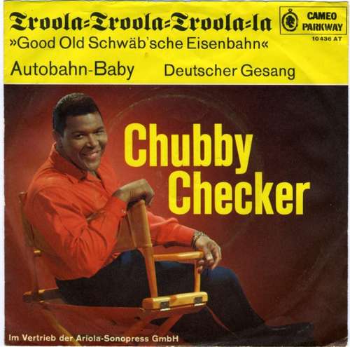 Cover Chubby Checker - Troola=Troola=Troola=La »Good Old Schwäb'sche Eisenbahn« (7, Single) Schallplatten Ankauf