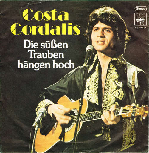 Cover Costa Cordalis - Die Süßen Trauben Hängen Hoch (7, Single) Schallplatten Ankauf
