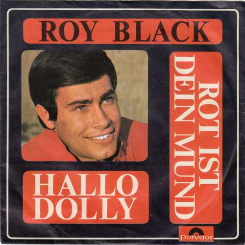 Cover Roy Black - Rot Ist Dein Mund / Hallo Dolly (7, Single, Mono, Promo) Schallplatten Ankauf