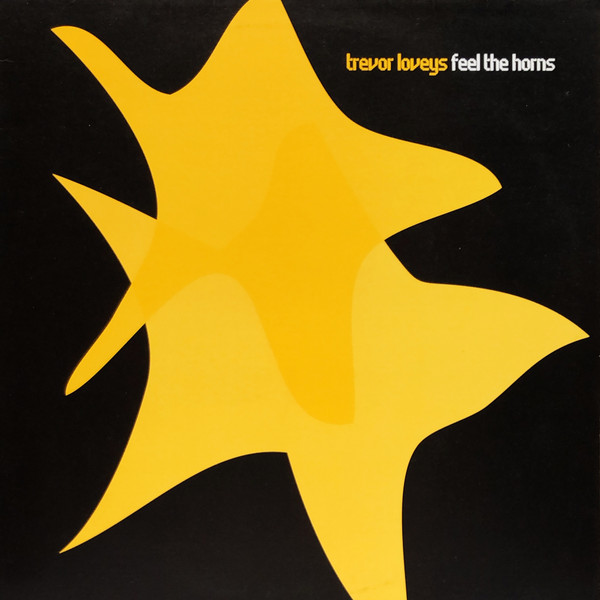 Cover Trevor Loveys - Feel The Horns (12) Schallplatten Ankauf