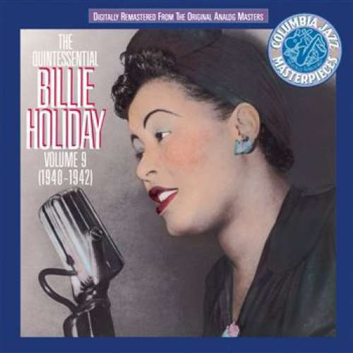 Cover Billie Holiday - The Quintessential Billie Holiday Volume 9 (1940-1942) (CD, Comp, RM, Mono) Schallplatten Ankauf