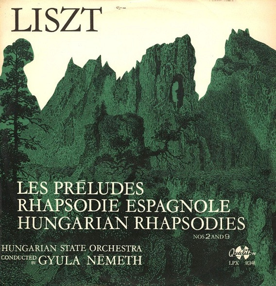 Cover Liszt*, Hungarian State Orchestra, Gyula Németh - Les  Préludes, Rhapsodie Espagnole, Hungarian Rhapsodies Nos 2 And 9 (LP, Ger) Schallplatten Ankauf