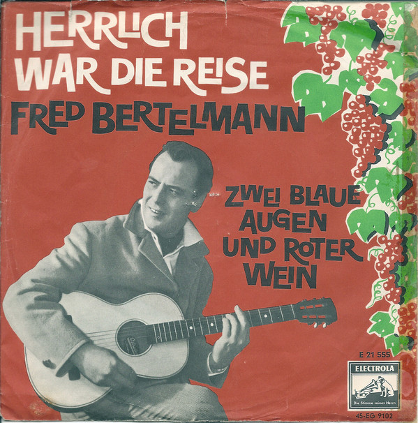 Cover Fred Bertelmann - Herrlich War Die Reise (7, Single) Schallplatten Ankauf