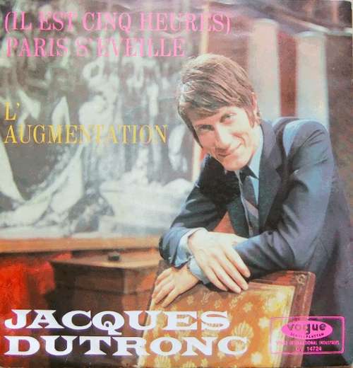 Cover Jacques Dutronc - (Il Est Cinq Heures) Paris S'Eveille / L'Augmentation (7, Single) Schallplatten Ankauf