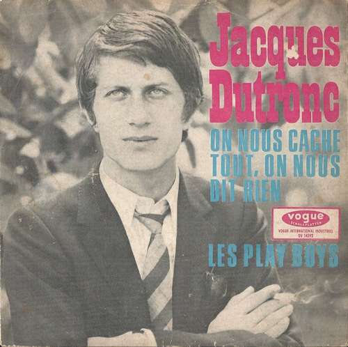 Cover Jacques Dutronc - On Nous Cache Tout, On Nous Dit Rien / Les Play Boys (7, Single) Schallplatten Ankauf