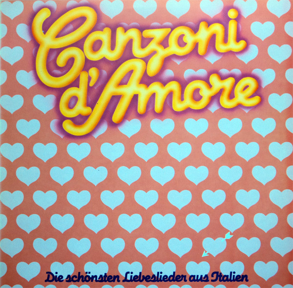 Cover Various - Canzoni D'Amore - Die Schönsten Liebeslieder Aus Italien (LP, Comp) Schallplatten Ankauf
