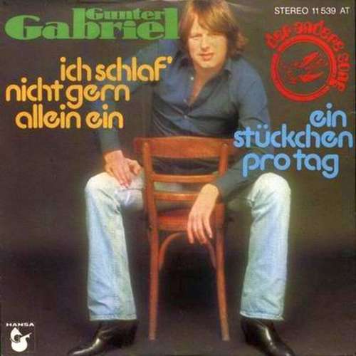Cover Gunter Gabriel - Ich Schlaf' Nicht Gern Allein Ein / Ein Stückchen Pro Tag (7, Single) Schallplatten Ankauf