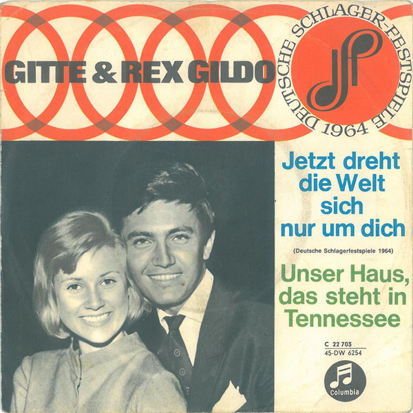 Cover Gitte* & Rex Gildo - Jetzt Dreht Die Welt Sich Nur Um Dich / Unser Haus, Das Steht In Tennessee (7, Single) Schallplatten Ankauf