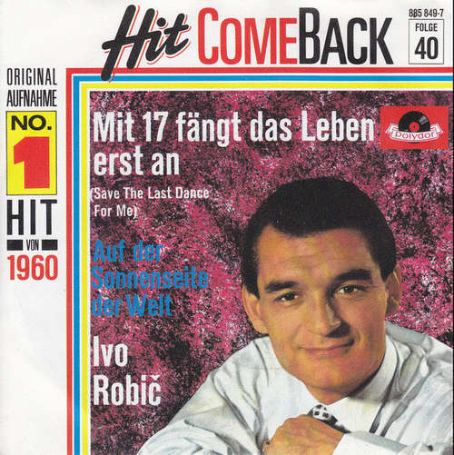 Cover Ivo Robič* - Mit 17 Fängt Das Leben Erst An (7, Single, RE) Schallplatten Ankauf