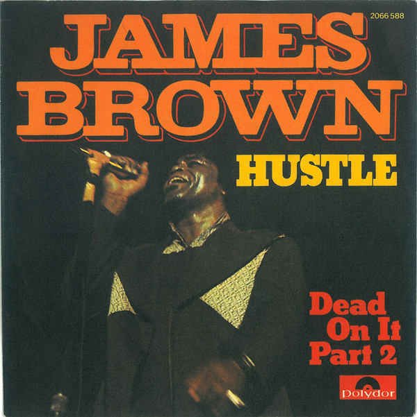 Cover James Brown - Hustle!!! (Dead On It) (7, Single) Schallplatten Ankauf