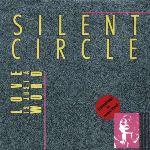 Bild Silent Circle - Love Is Just A Word (7, Red) Schallplatten Ankauf