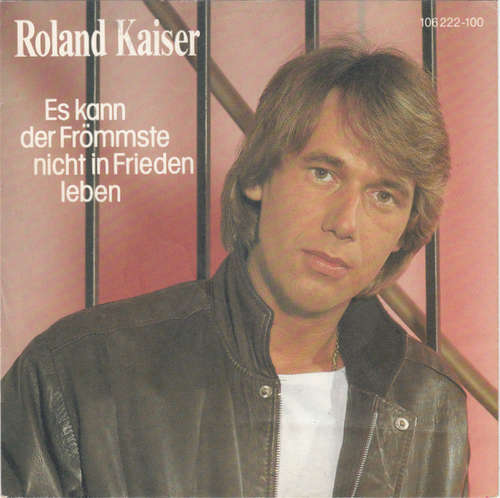 Cover Roland Kaiser - Es Kann Der Frömmste Nicht In Frieden Leben (7, Single) Schallplatten Ankauf