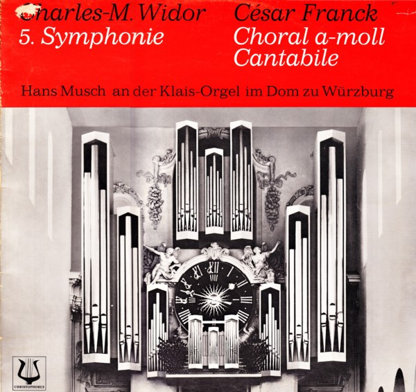 Cover Charles-M. Widor* · César Franck · Hans Musch - 5. Symphonie · Choral A-Moll · Cantabile (LP) Schallplatten Ankauf
