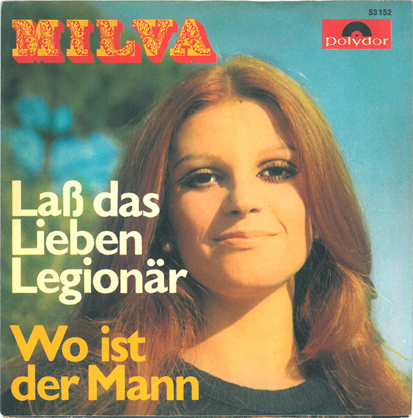 Cover Milva - Lass Das Lieben Legionär / Wo Ist Der Mann (7, Single, Mono) Schallplatten Ankauf
