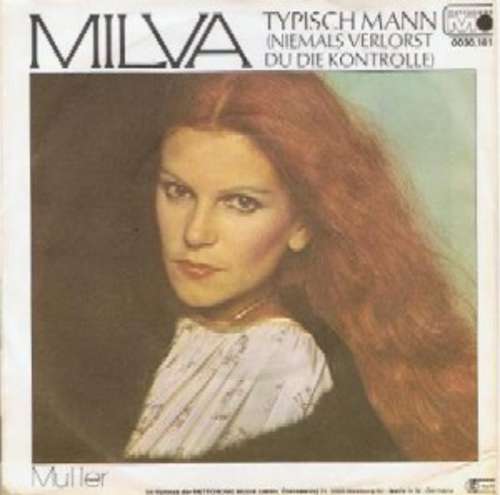 Cover Milva - Typisch Mann (Niemals Verlorst Du Die Kontrolle) / Mutter (7, Single) Schallplatten Ankauf